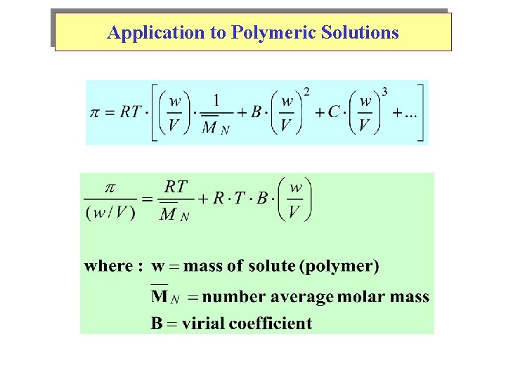 Application to Polymeric Solutions 