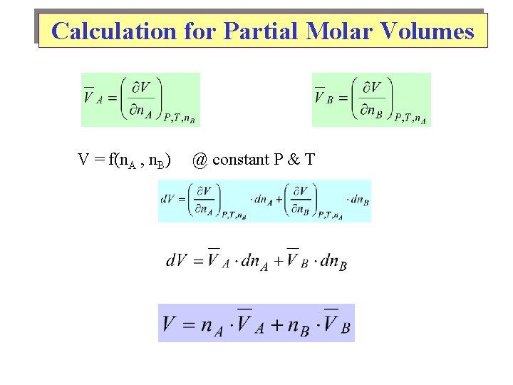 Calculation for Partial Molar Volumes V = f(n. A , n. B) @ constant