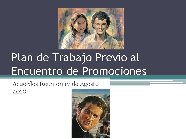 Plan de Trabajo Previo al Encuentro de Promociones Acuerdos Reunión 17 de Agosto 2010