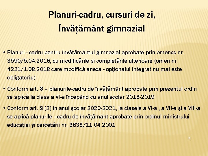 Planuri-cadru, cursuri de zi, Învățământ gimnazial • Planuri - cadru pentru învățământul gimnazial aprobate