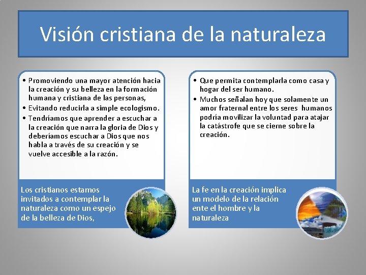 Visión cristiana de la naturaleza • Promoviendo una mayor atención hacia la creación y