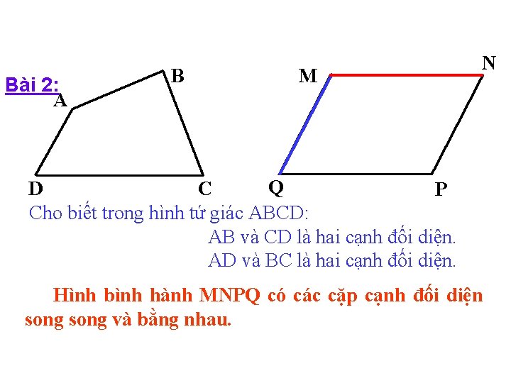 Bài 2: A B M N Q D C P Cho biết trong hình