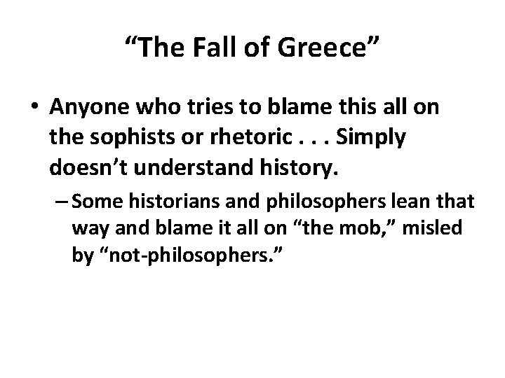 “The Fall of Greece” • Anyone who tries to blame this all on the