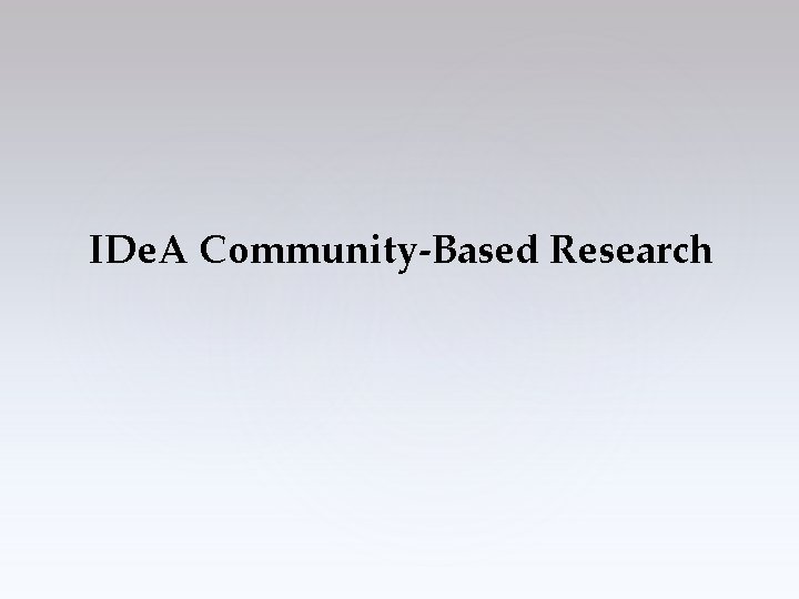 IDe. A Community-Based Research 