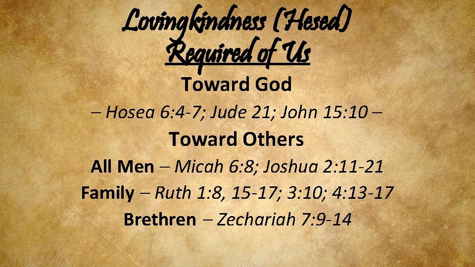 Lovingkindness (Hesed) Required of Us Toward God – Hosea 6: 4 -7; Jude 21;