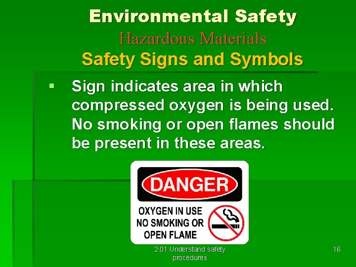 Environmental Safety Hazardous Materials Safety Signs and Symbols § Sign indicates area in which