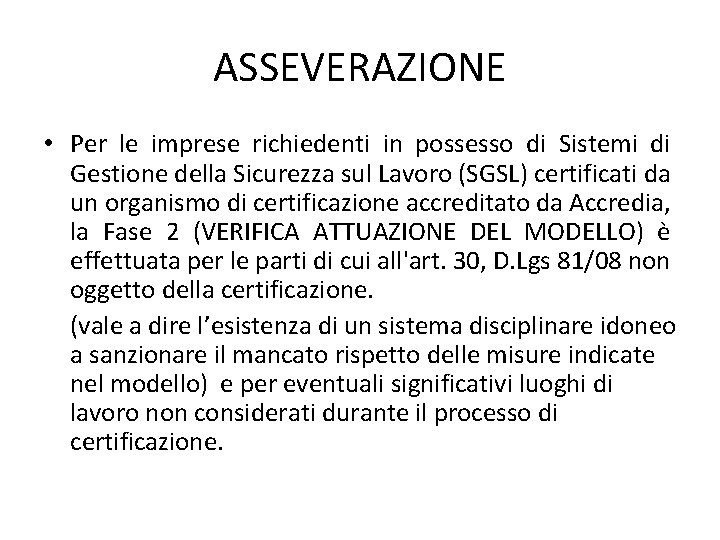 ASSEVERAZIONE • Per le imprese richiedenti in possesso di Sistemi di Gestione della Sicurezza