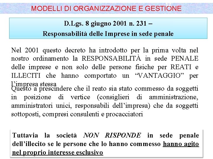 12 MODELLI DI ORGANIZZAZIONE E GESTIONE D. Lgs. 8 giugno 2001 n. 231 –