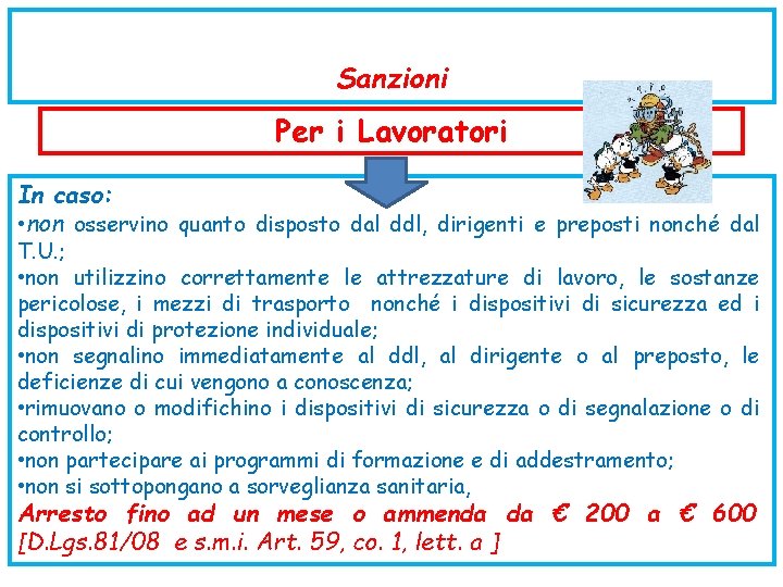 Sanzioni Per i Lavoratori In caso: • non osservino quanto disposto dal ddl, dirigenti