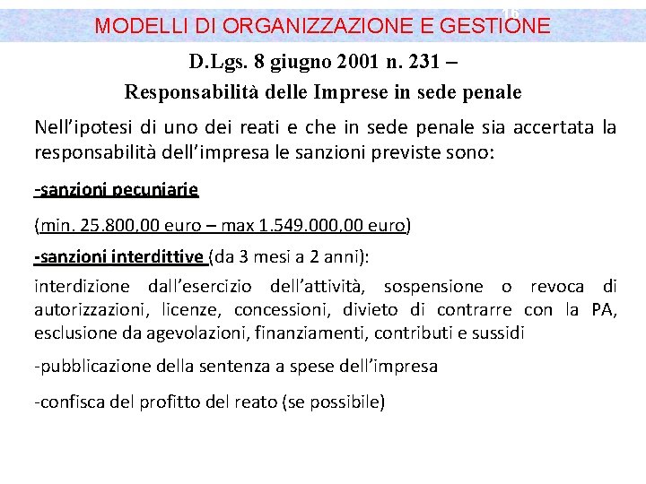 16 MODELLI DI ORGANIZZAZIONE E GESTIONE D. Lgs. 8 giugno 2001 n. 231 –