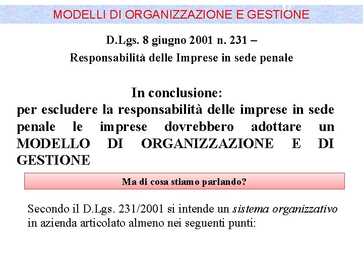17 MODELLI DI ORGANIZZAZIONE E GESTIONE D. Lgs. 8 giugno 2001 n. 231 –