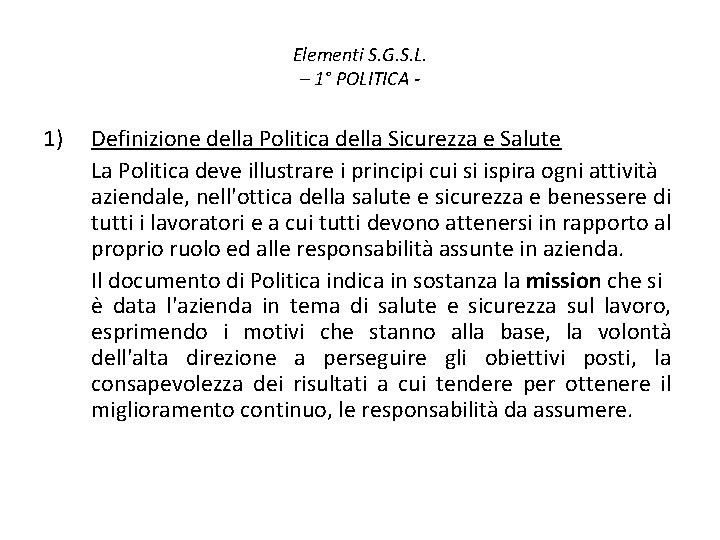 Elementi S. G. S. L. – 1° POLITICA - 1) Definizione della Politica della