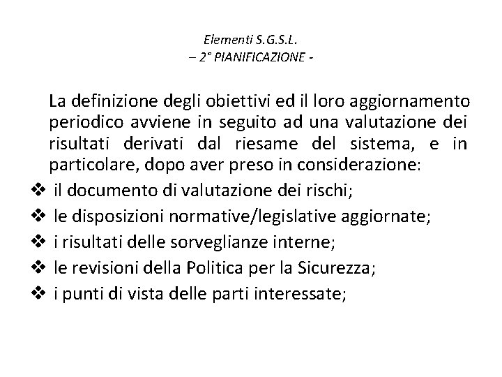 Elementi S. G. S. L. – 2° PIANIFICAZIONE - La definizione degli obiettivi ed