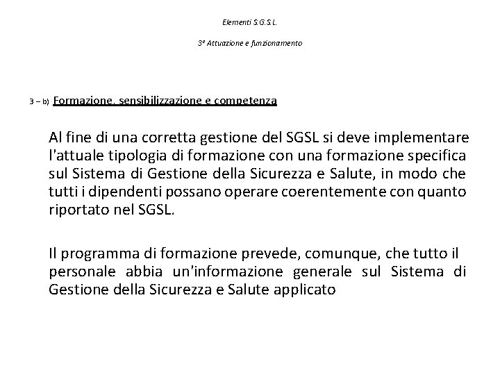 Elementi S. G. S. L. 3° Attuazione e funzionamento 3 – b) Formazione, sensibilizzazione