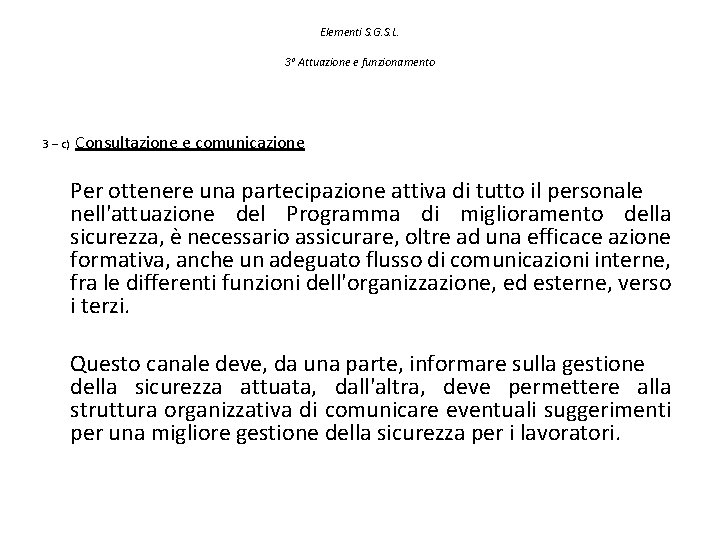 Elementi S. G. S. L. 3° Attuazione e funzionamento 3 – c) Consultazione e