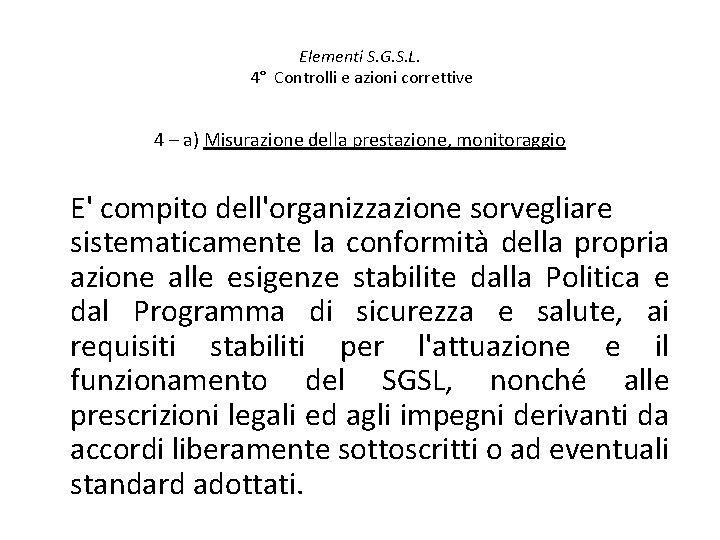 Elementi S. G. S. L. 4° Controlli e azioni correttive 4 – a) Misurazione