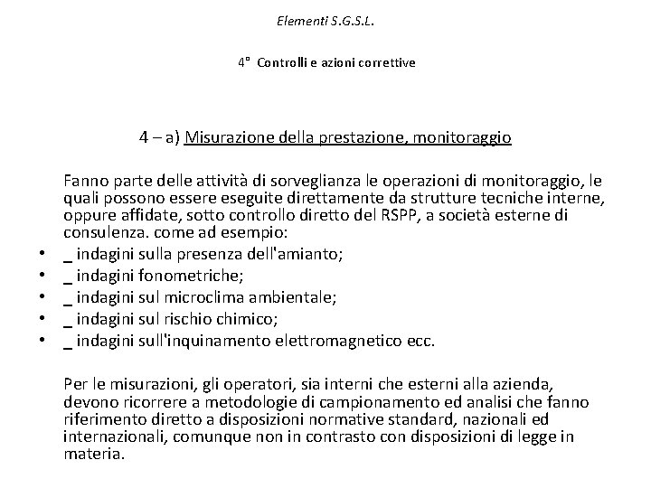 Elementi S. G. S. L. 4° Controlli e azioni correttive 4 – a) Misurazione