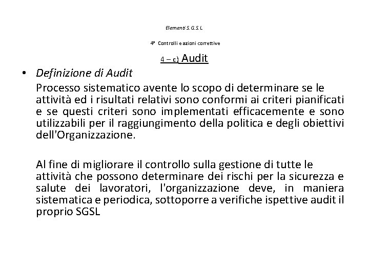 Elementi S. G. S. L. 4° Controlli e azioni correttive 4 – c) Audit