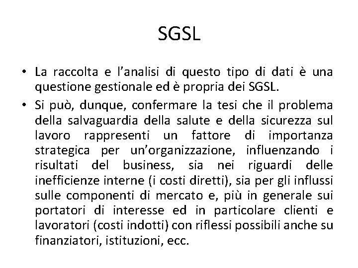 SGSL • La raccolta e l’analisi di questo tipo di dati è una questione