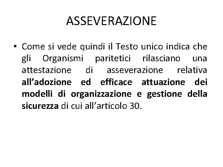 ASSEVERAZIONE • Come si vede quindi il Testo unico indica che gli Organismi paritetici