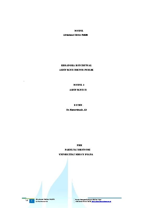 MODUL Akuntansi Sektor Publik KERANGKA KONSEPTUAL AKUNTANSI SEKTOR PUBLIK . MODUL 3 AKUNTANSI SI