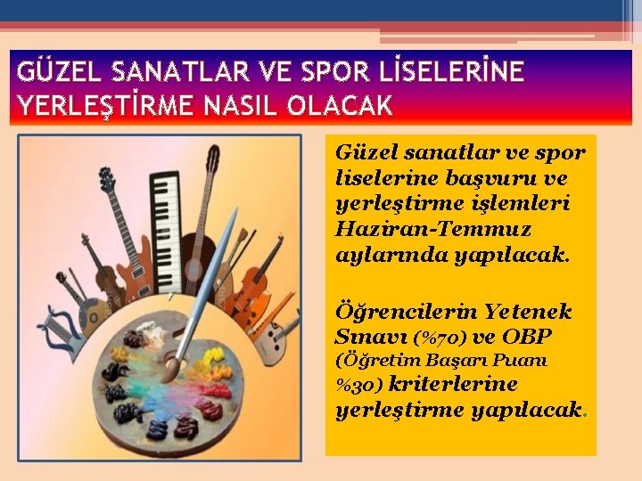 GÜZEL SANATLAR VE SPOR LİSELERİNE YERLEŞTİRME NASIL OLACAK Güzel sanatlar ve spor liselerine başvuru