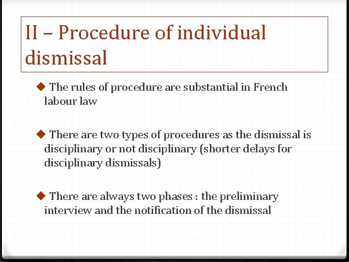 II – Procedure of individual dismissal u The rules of procedure are substantial in