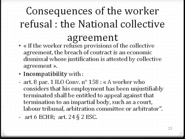 Consequences of the worker refusal : the National collective agreement • « If the