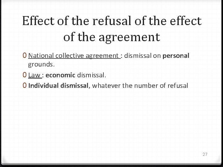 Effect of the refusal of the effect of the agreement 0 National collective agreement