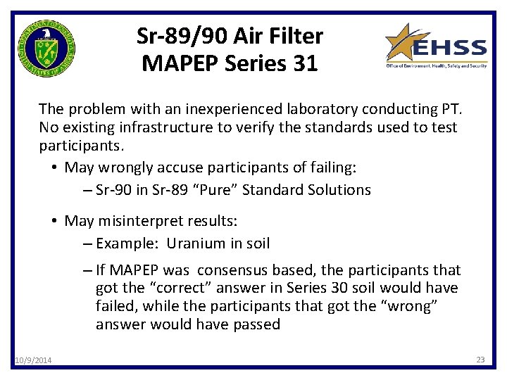 Sr-89/90 Air Filter MAPEP Series 31 The problem with an inexperienced laboratory conducting PT.