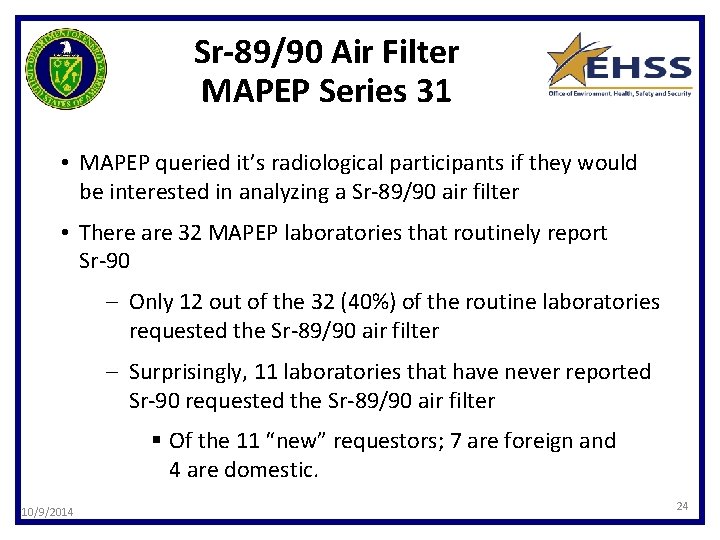 Sr-89/90 Air Filter MAPEP Series 31 • MAPEP queried it’s radiological participants if they