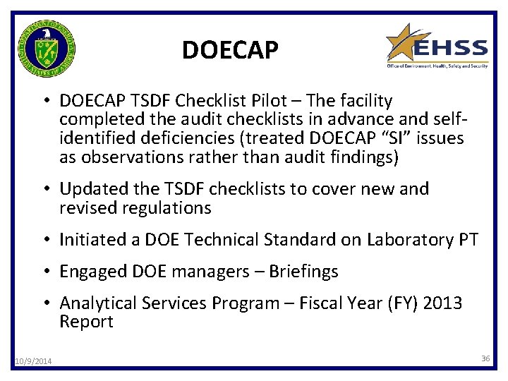 DOECAP • DOECAP TSDF Checklist Pilot – The facility completed the audit checklists in