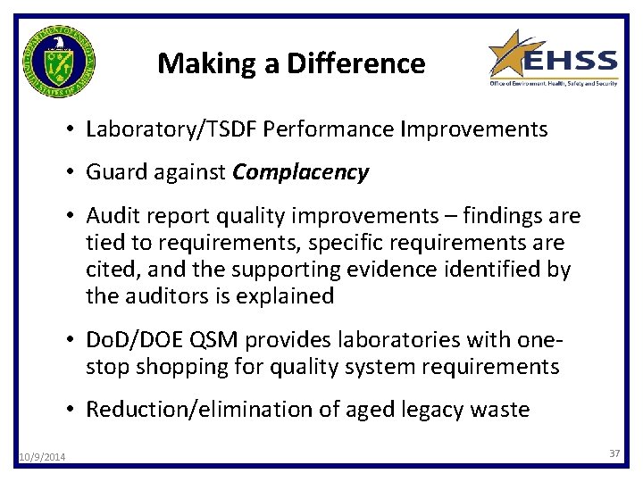Making a Difference • Laboratory/TSDF Performance Improvements • Guard against Complacency • Audit report