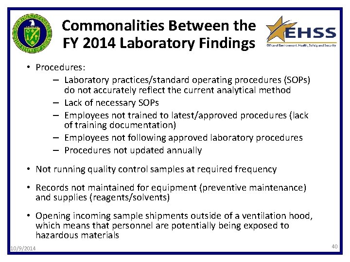 Commonalities Between the FY 2014 Laboratory Findings • Procedures: – Laboratory practices/standard operating procedures