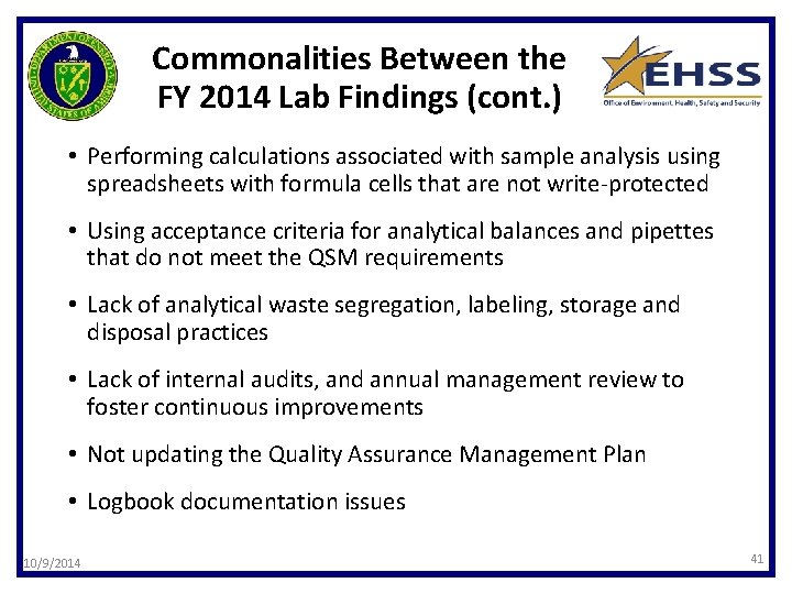 Commonalities Between the FY 2014 Lab Findings (cont. ) • Performing calculations associated with