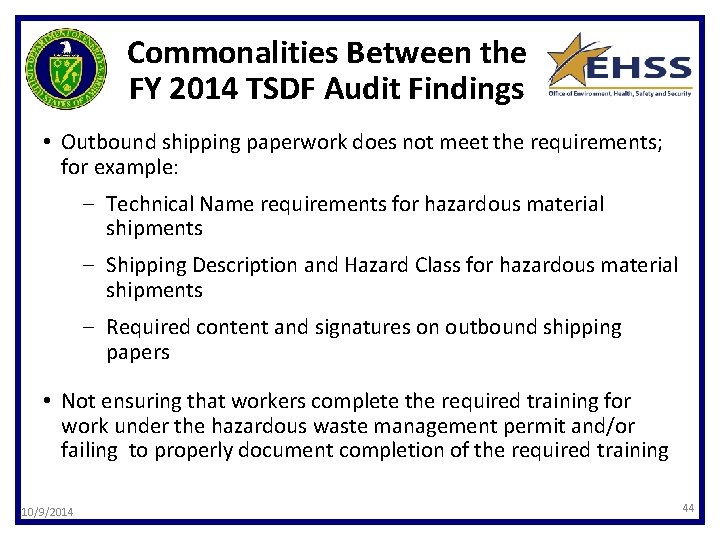 Commonalities Between the FY 2014 TSDF Audit Findings • Outbound shipping paperwork does not