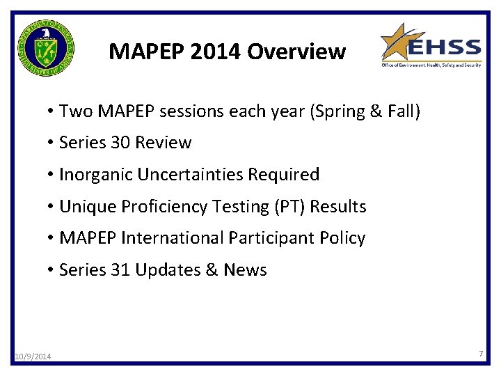 MAPEP 2014 Overview • Two MAPEP sessions each year (Spring & Fall) • Series