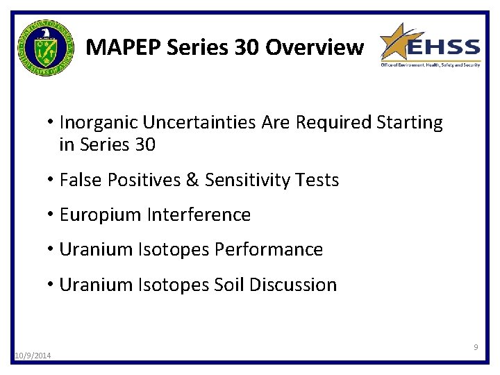 MAPEP Series 30 Overview • Inorganic Uncertainties Are Required Starting in Series 30 •