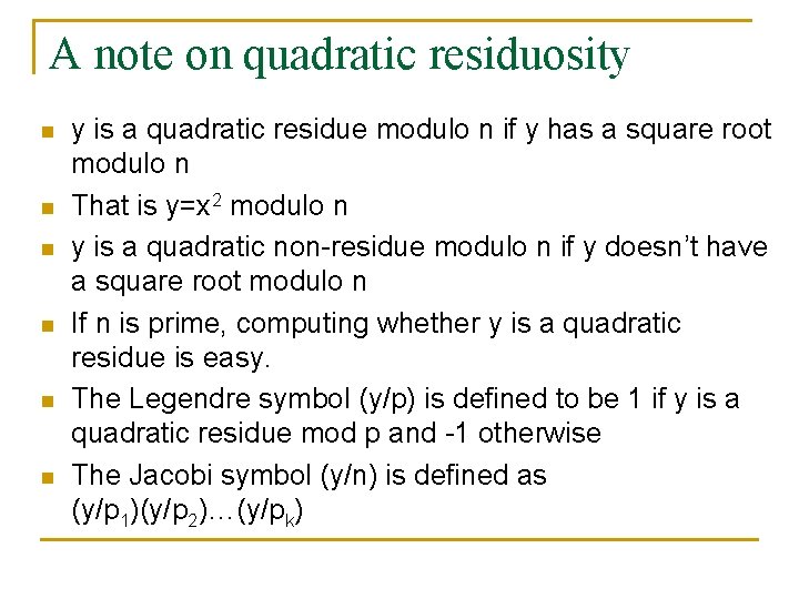 A note on quadratic residuosity n n n y is a quadratic residue modulo