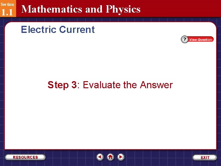 Section 1. 1 Mathematics and Physics Electric Current Step 3: Evaluate the Answer 