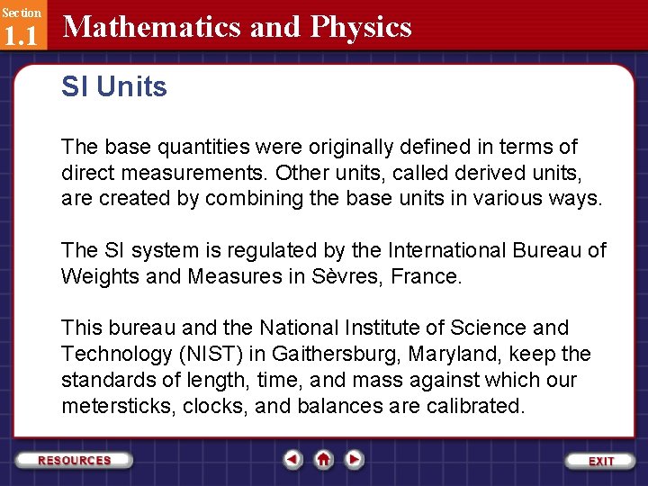 Section 1. 1 Mathematics and Physics SI Units The base quantities were originally defined