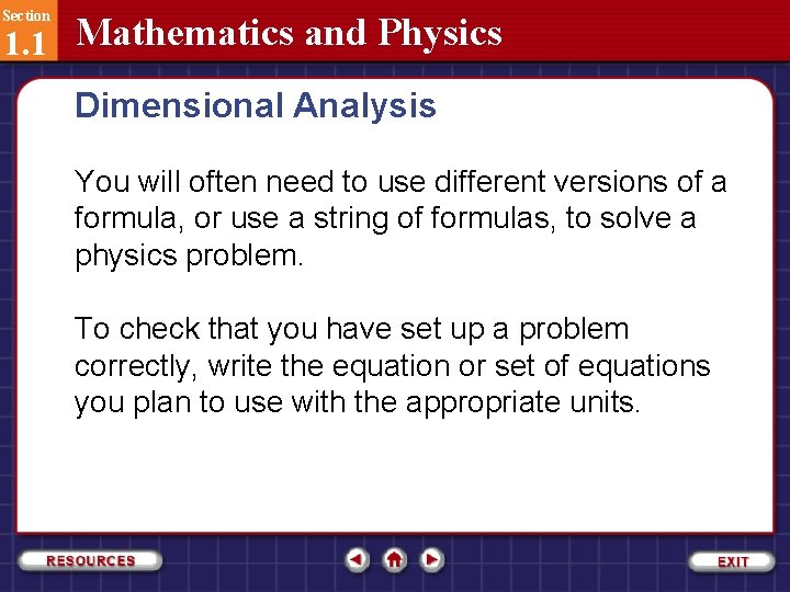 Section 1. 1 Mathematics and Physics Dimensional Analysis You will often need to use