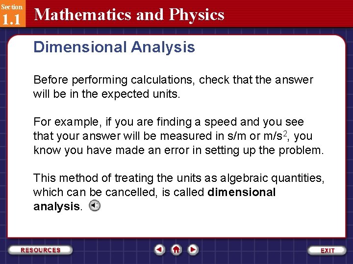 Section 1. 1 Mathematics and Physics Dimensional Analysis Before performing calculations, check that the