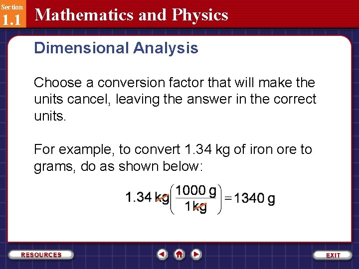 Section 1. 1 Mathematics and Physics Dimensional Analysis Choose a conversion factor that will