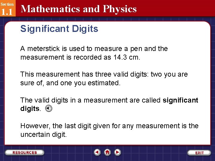 Section 1. 1 Mathematics and Physics Significant Digits A meterstick is used to measure