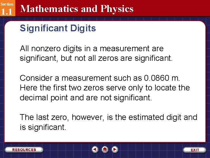 Section 1. 1 Mathematics and Physics Significant Digits All nonzero digits in a measurement