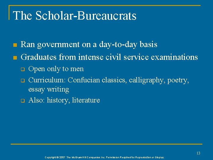 The Scholar-Bureaucrats n n Ran government on a day-to-day basis Graduates from intense civil