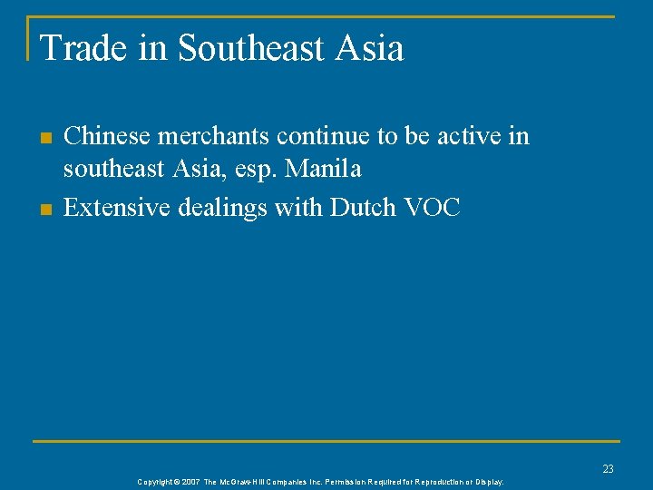 Trade in Southeast Asia n n Chinese merchants continue to be active in southeast