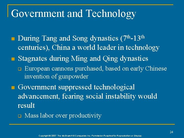 Government and Technology n n During Tang and Song dynasties (7 th-13 th centuries),