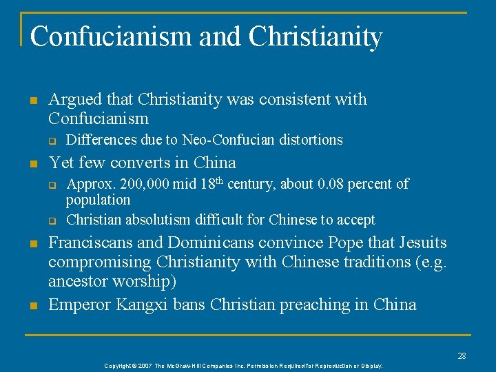 Confucianism and Christianity n Argued that Christianity was consistent with Confucianism q n Yet